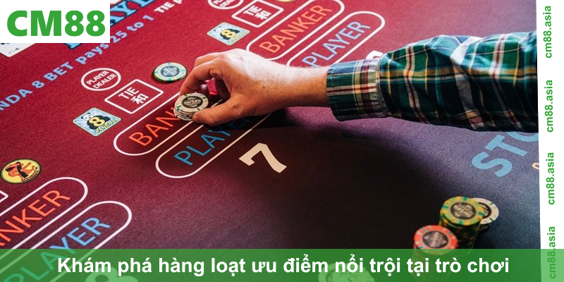 Khám phá hàng loạt ưu điểm nổi trội tại trò chơi